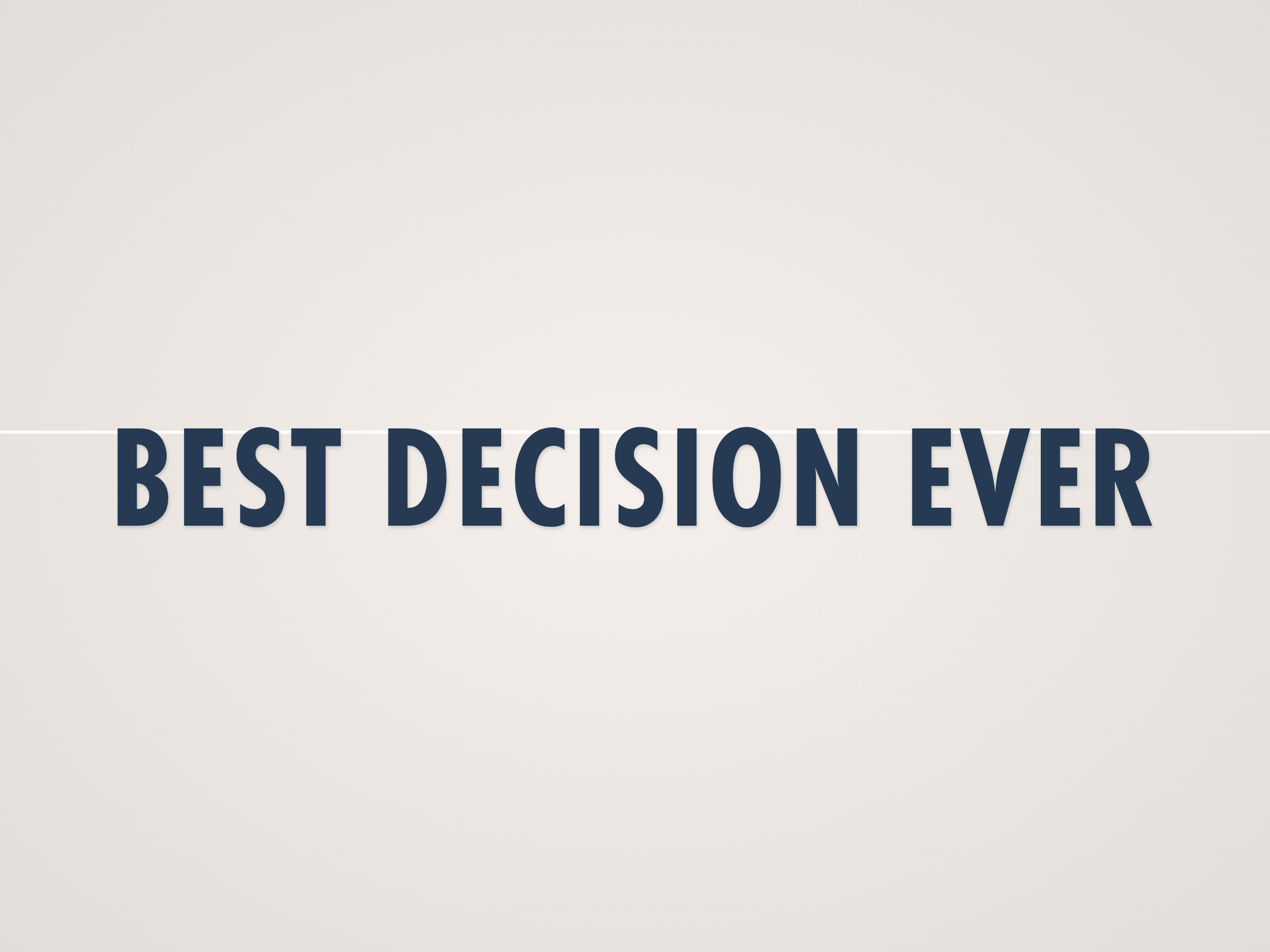 Best Decision Ever Banner