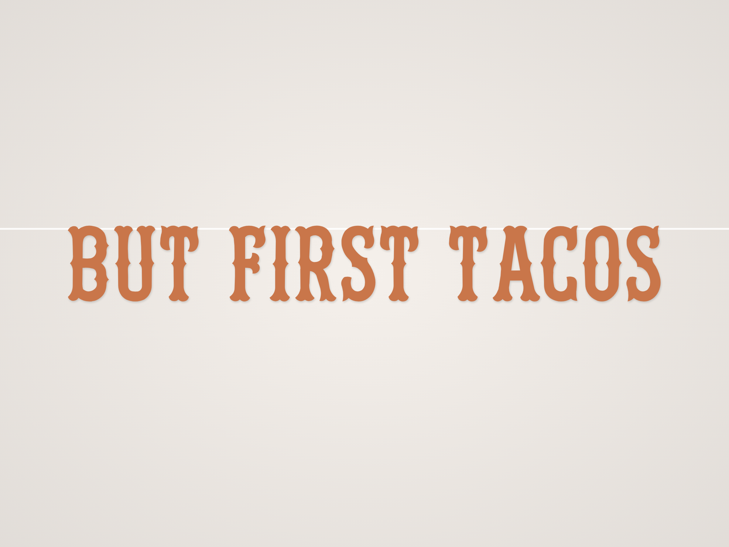 But First Tacos Banner