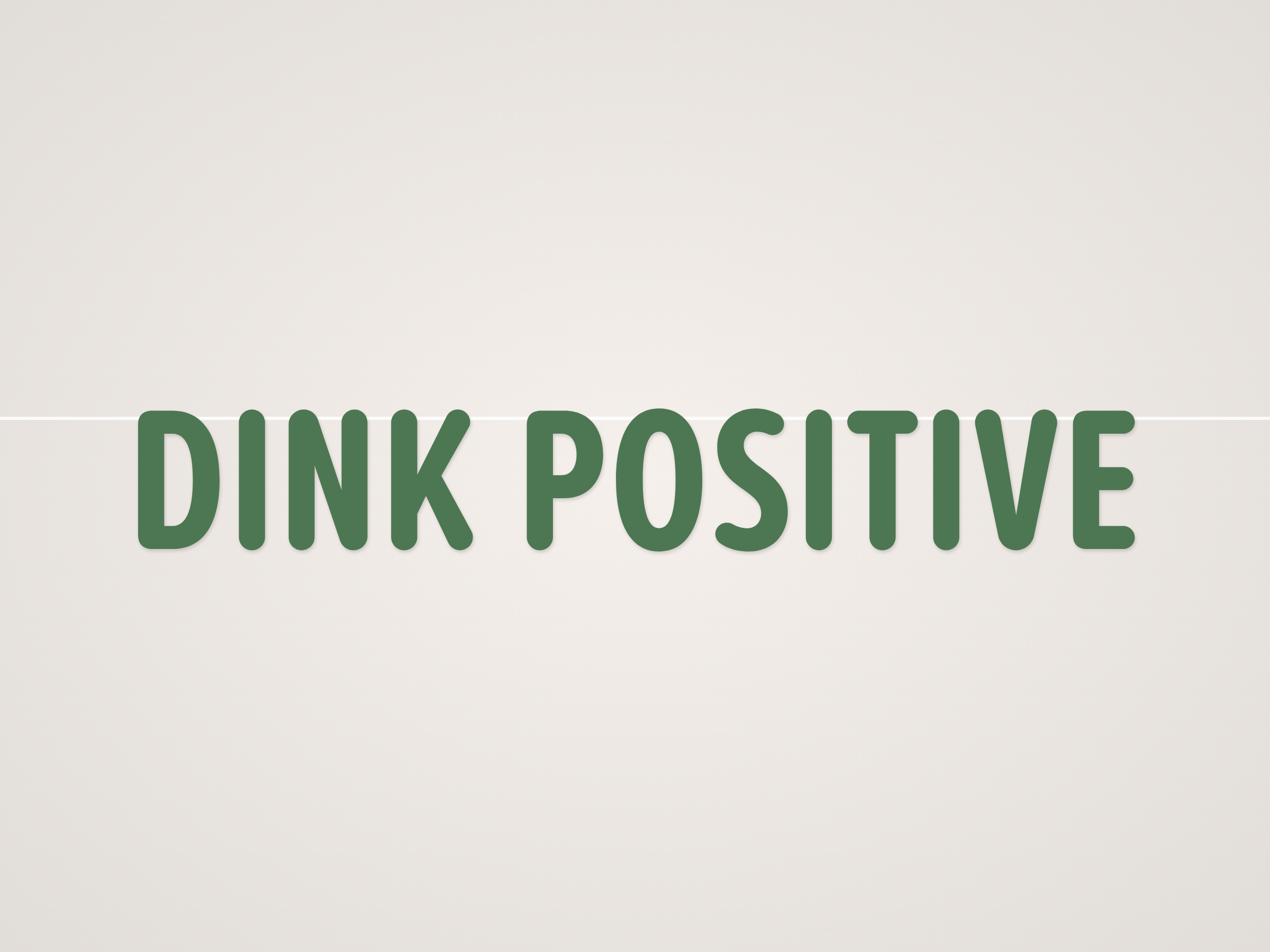 Dink Positive Banner