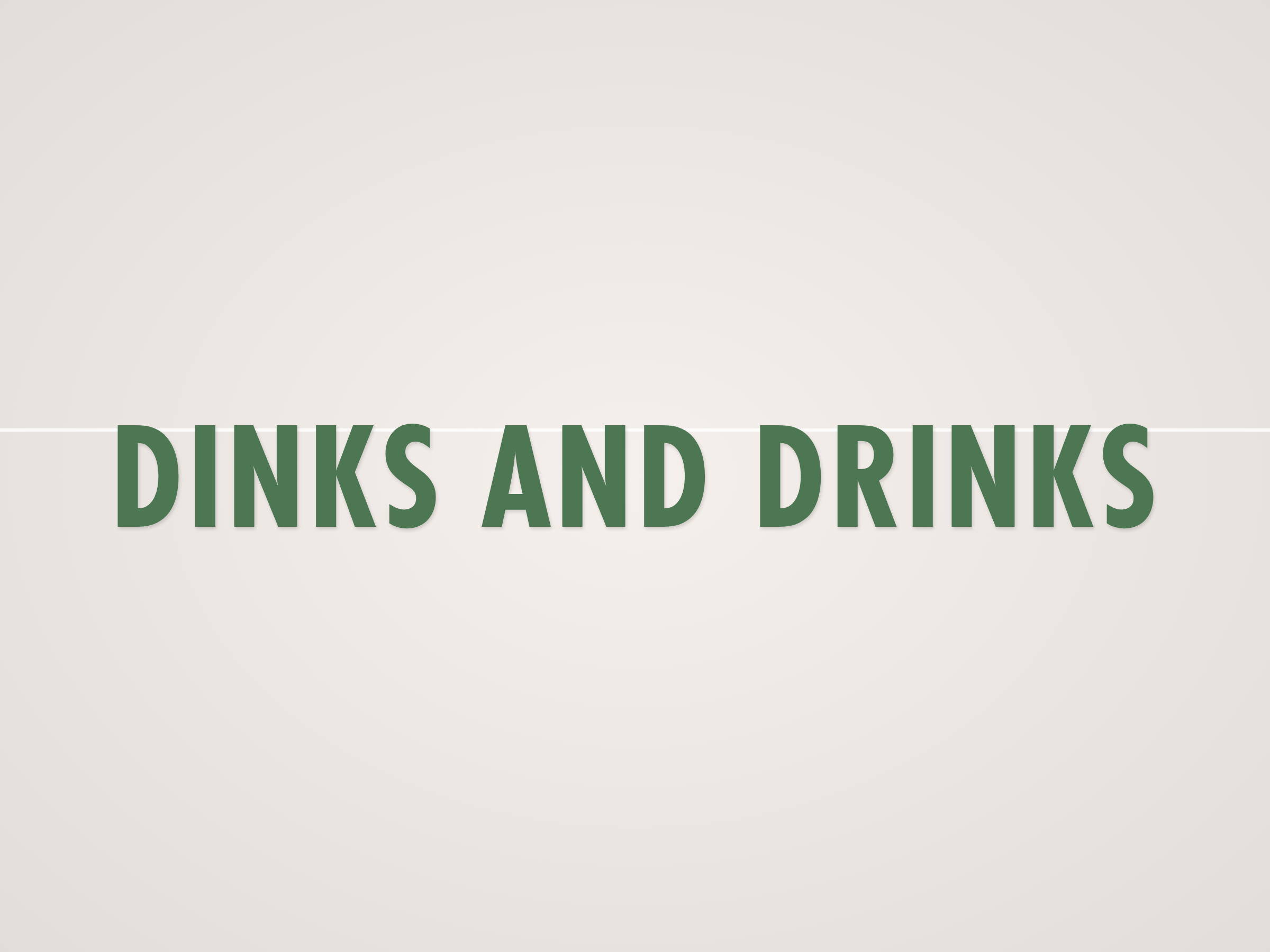 Dinks and Drinks Banner