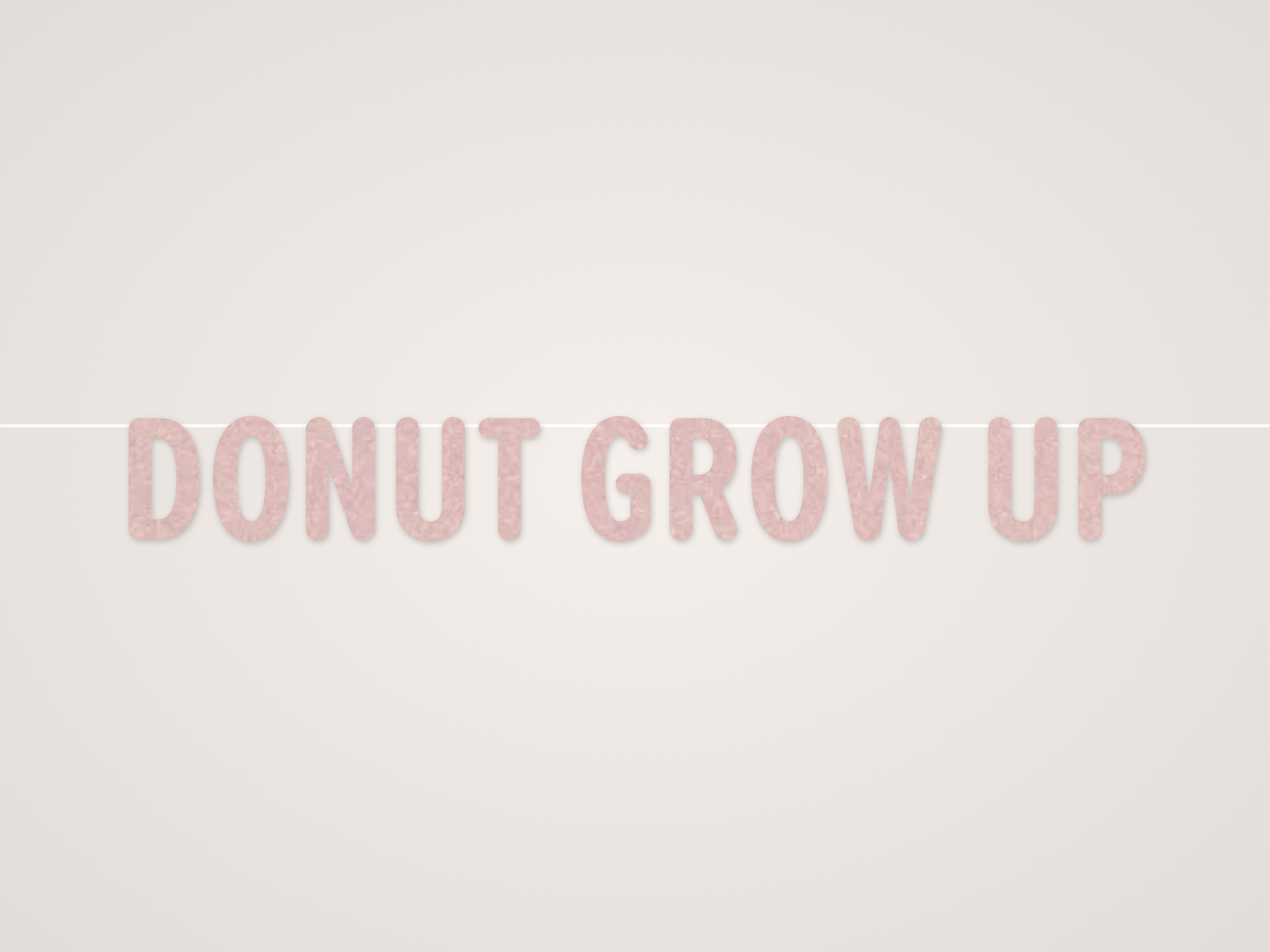 Donut Grow Up Banner