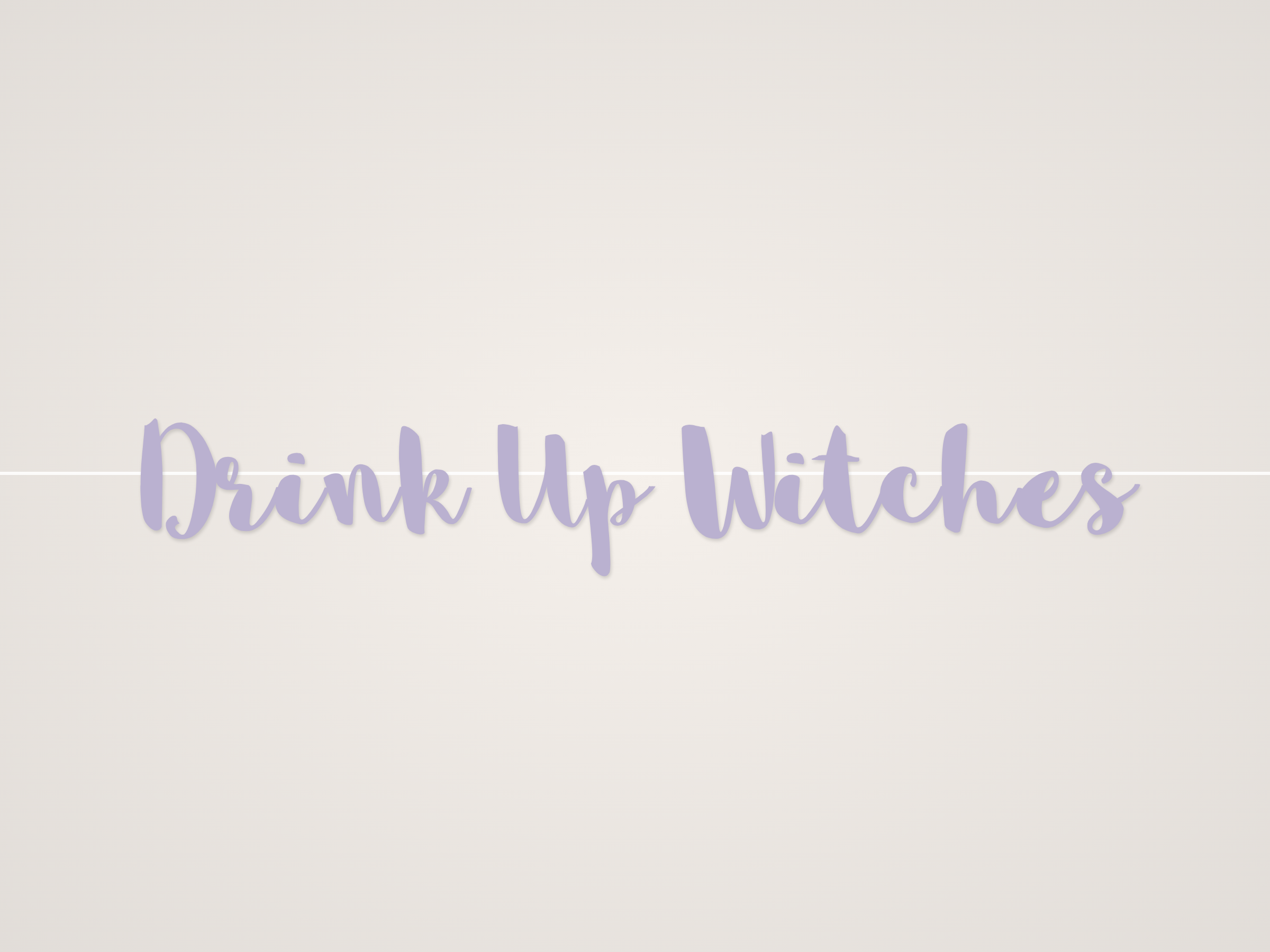 Drink Up Witches Banner