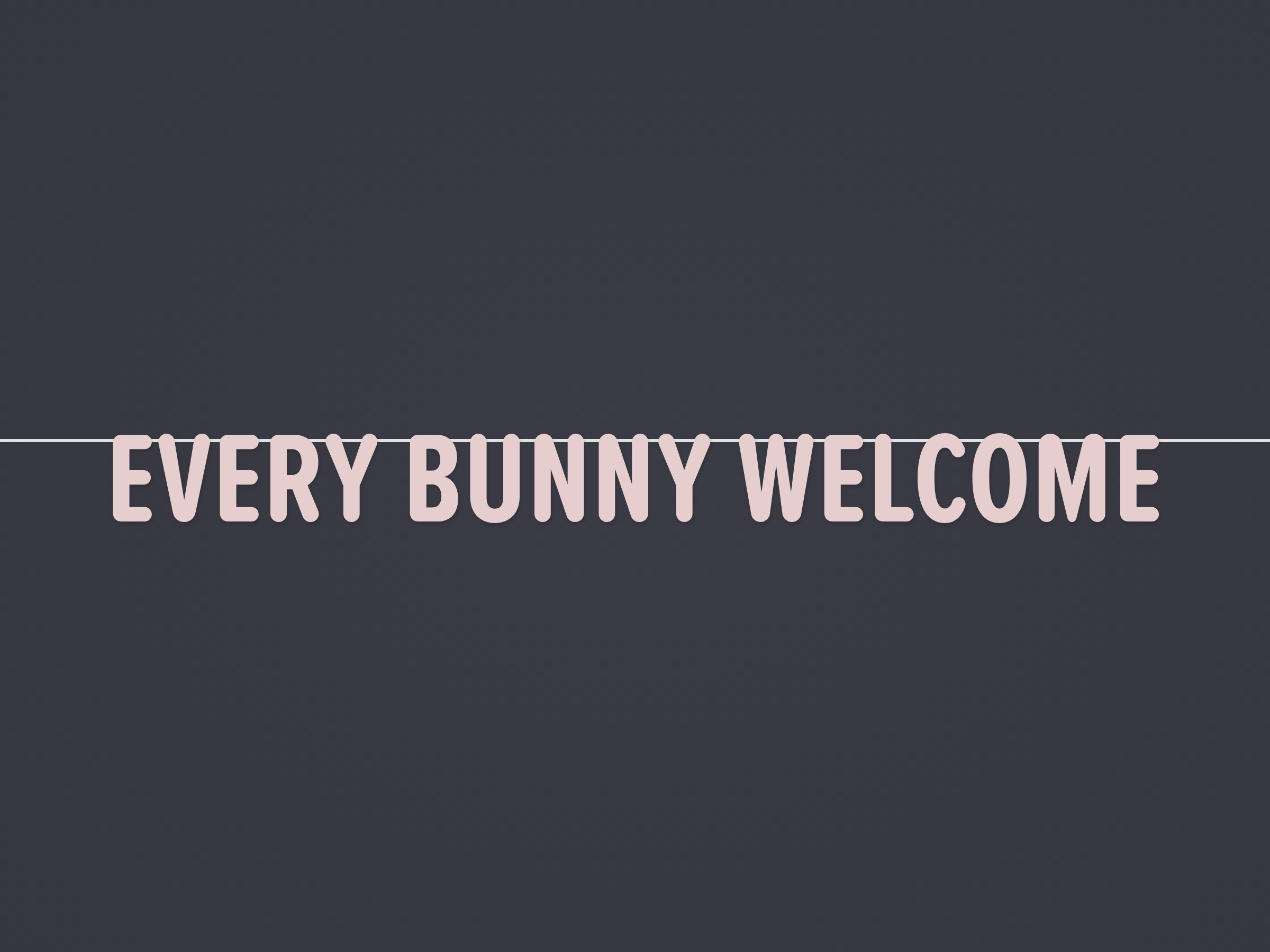 Every Bunny Welcome Banner