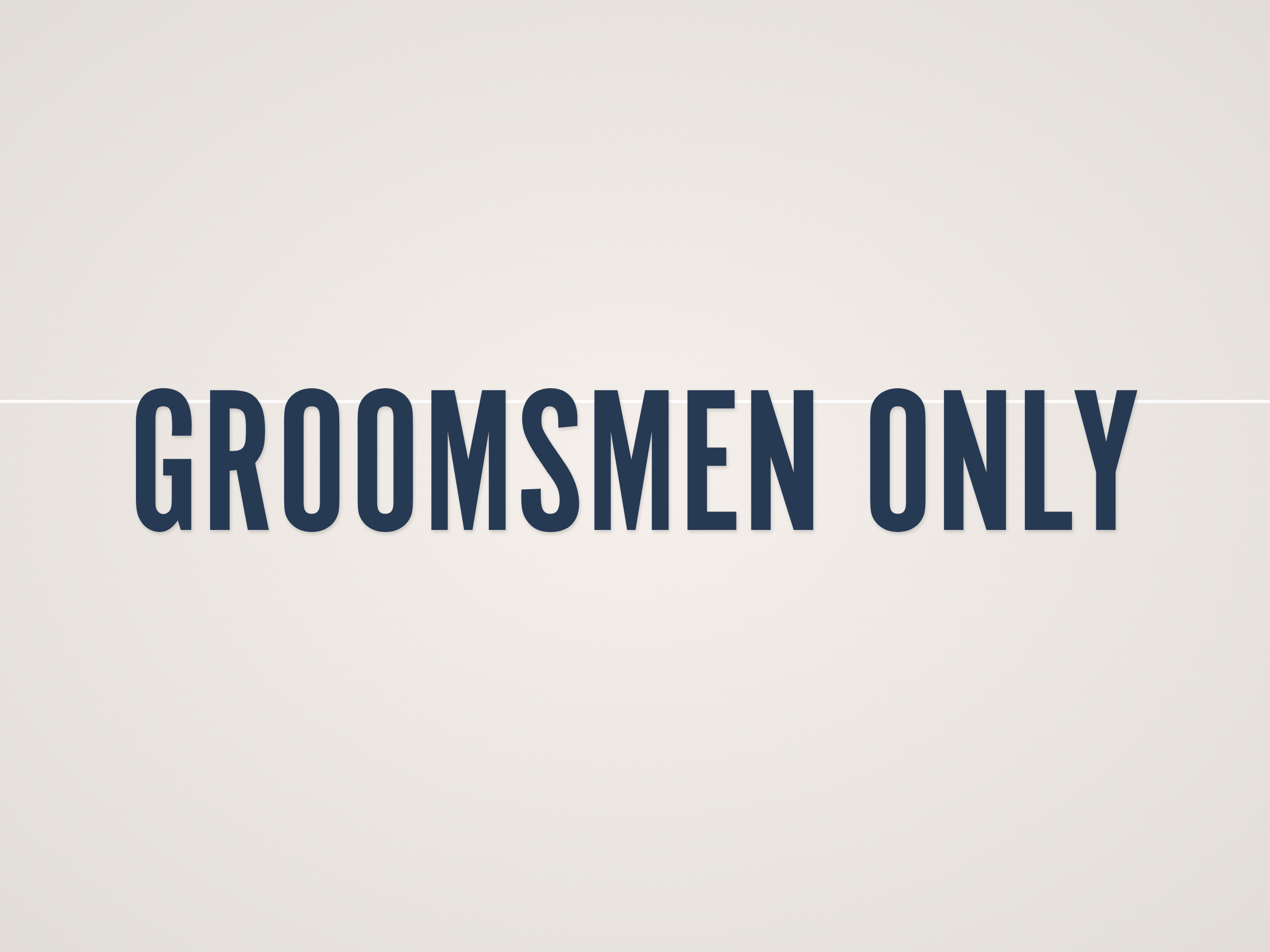 Groomsmen Only Banner