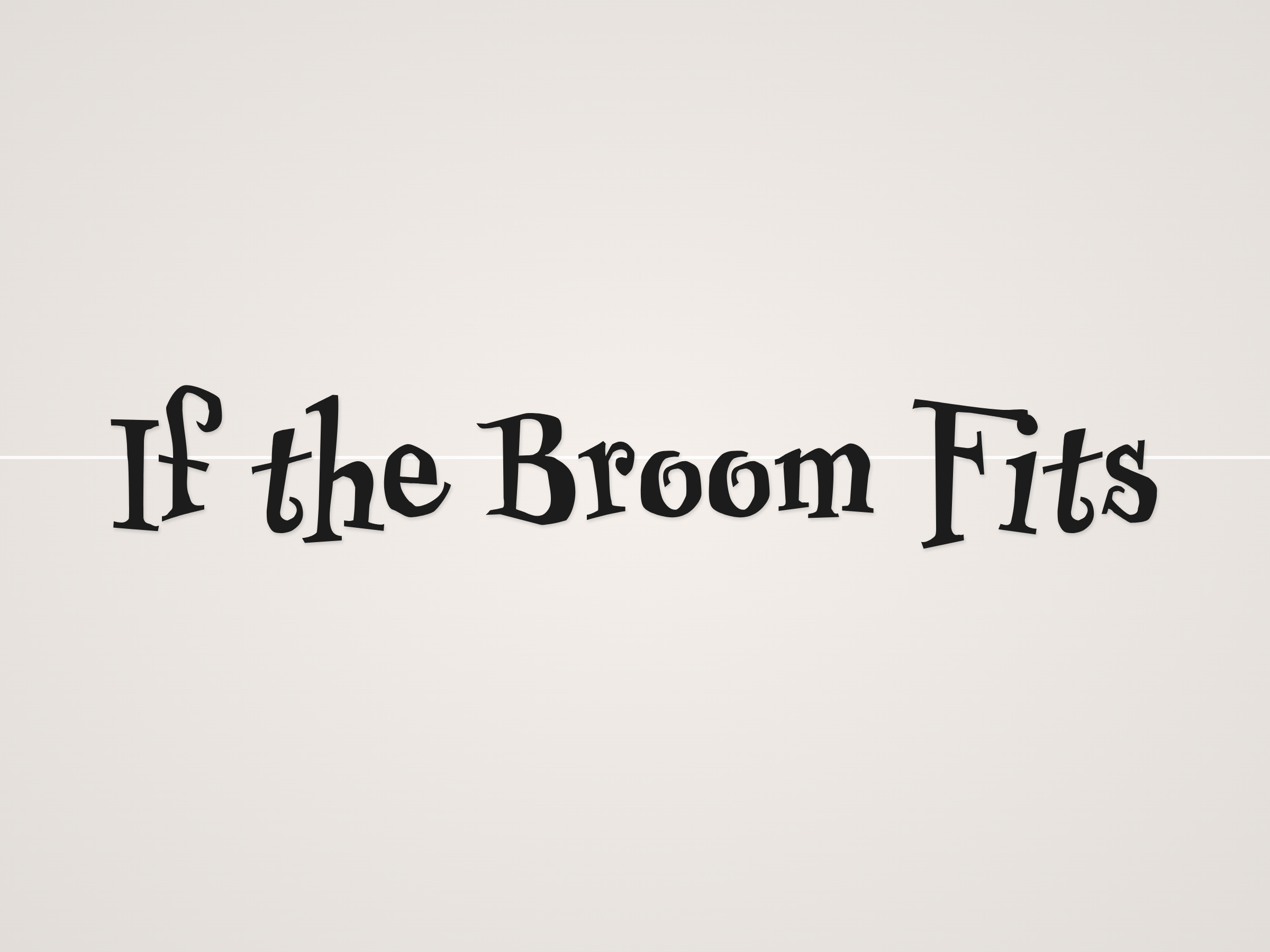 If the Broom Fits Banner