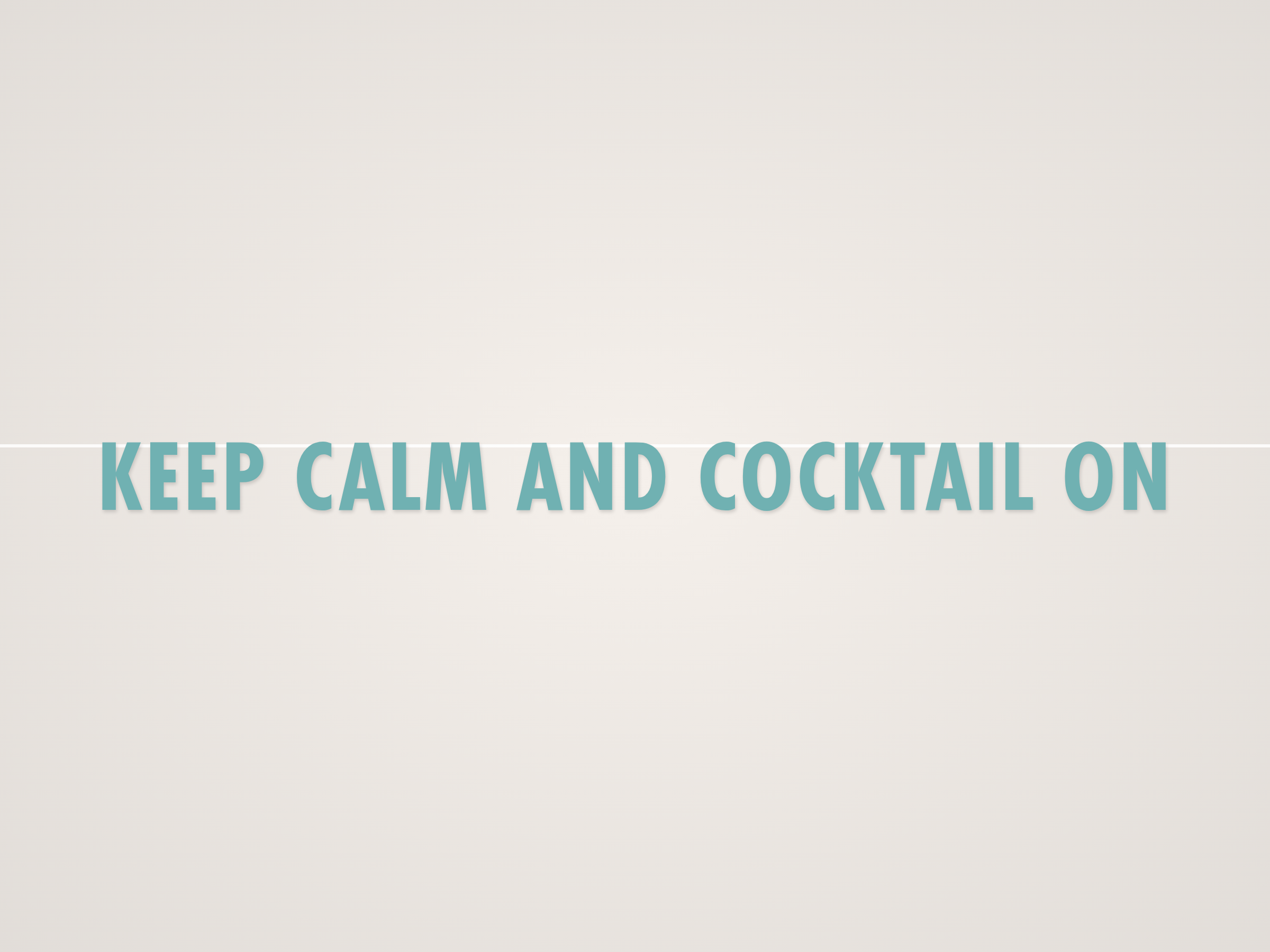 Keep Calm and Cocktail On Banner
