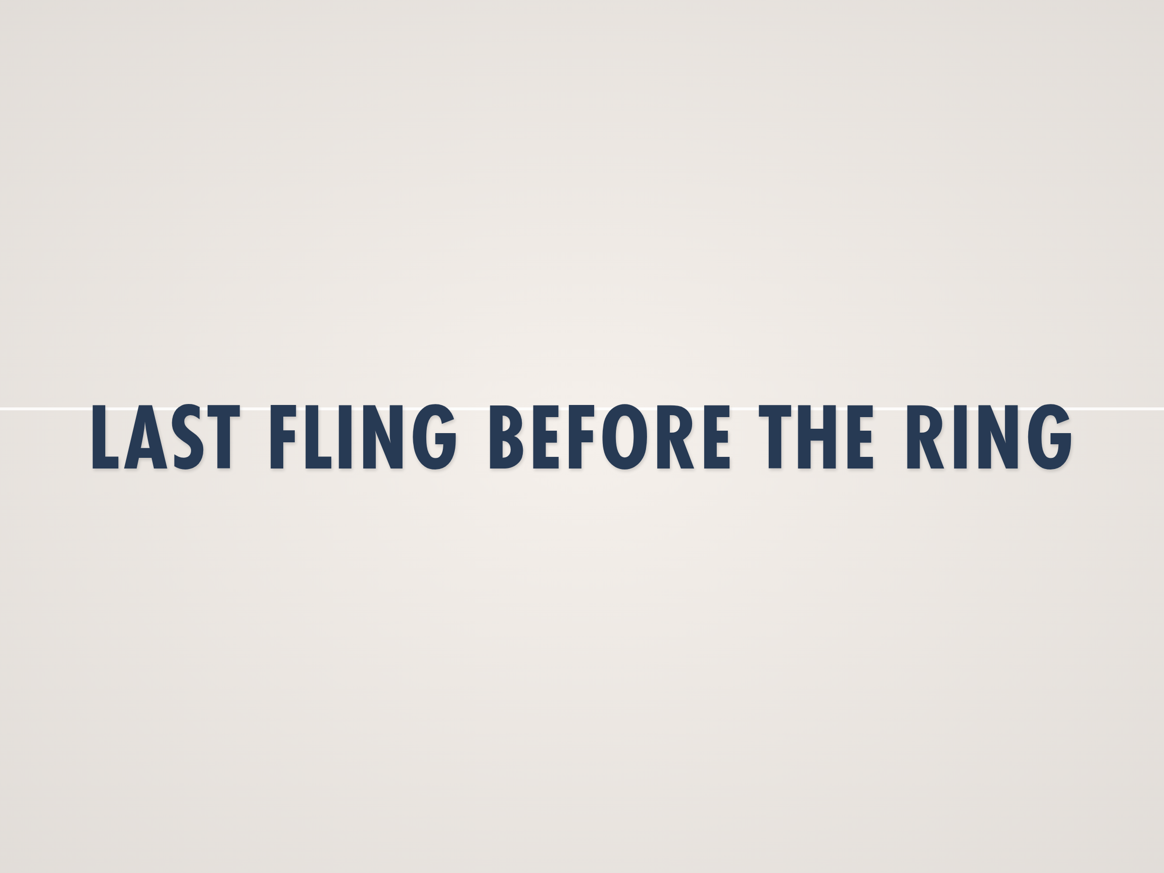 Last Fling Before the Ring Banner