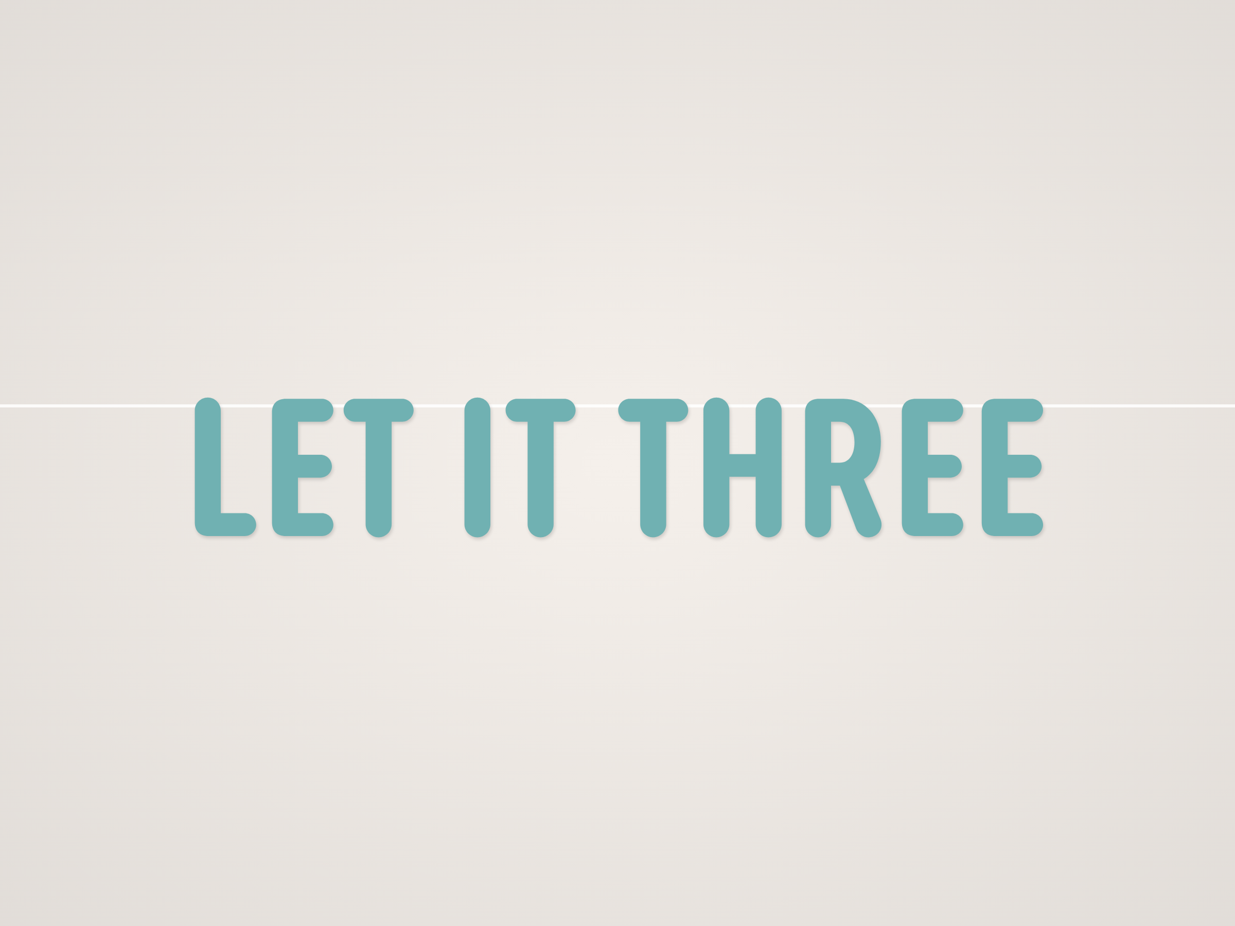 Let It Three Banner