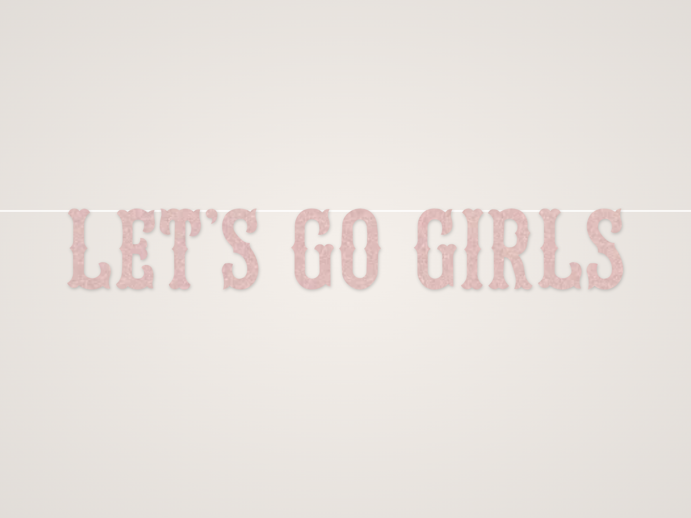 Let's Go Girls Banner