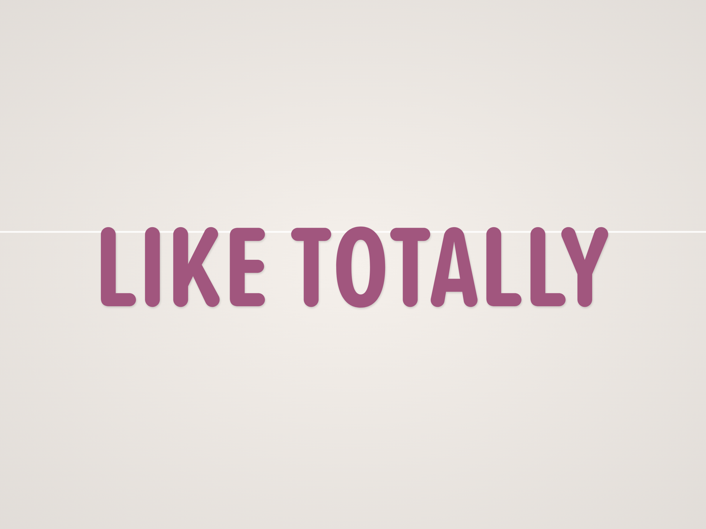 Like Totally Banner