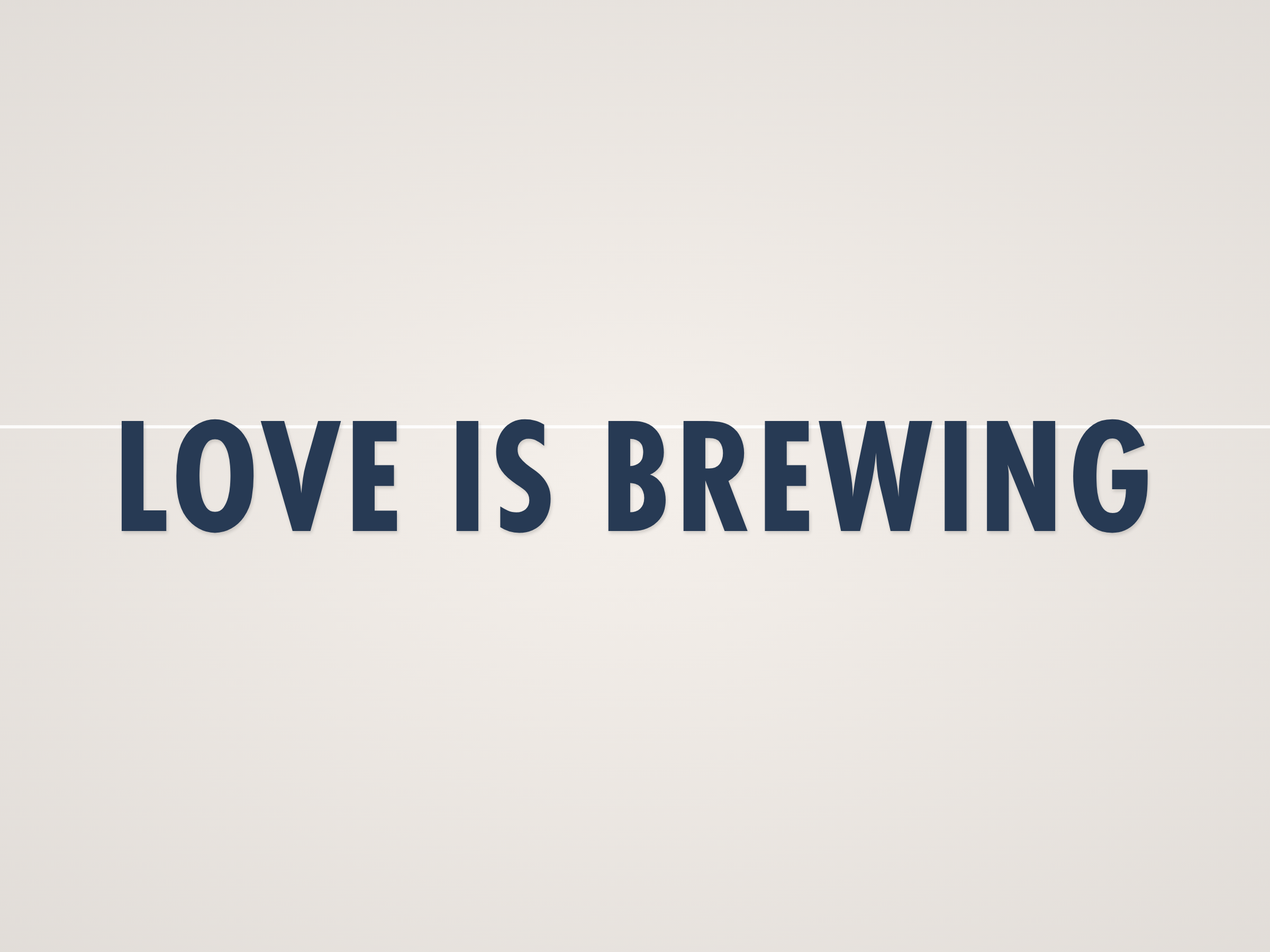 Love is Brewing Banner