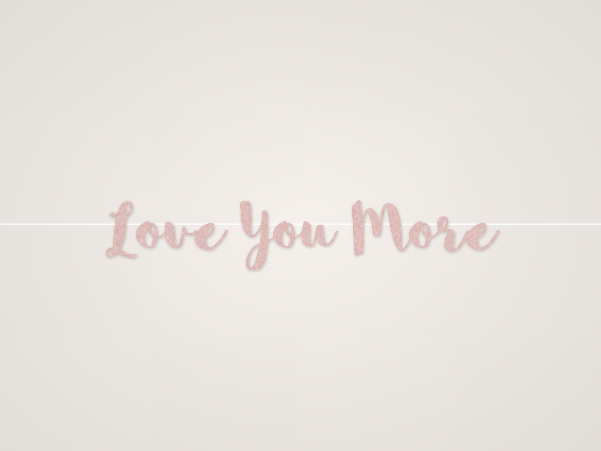 Love You More Banner