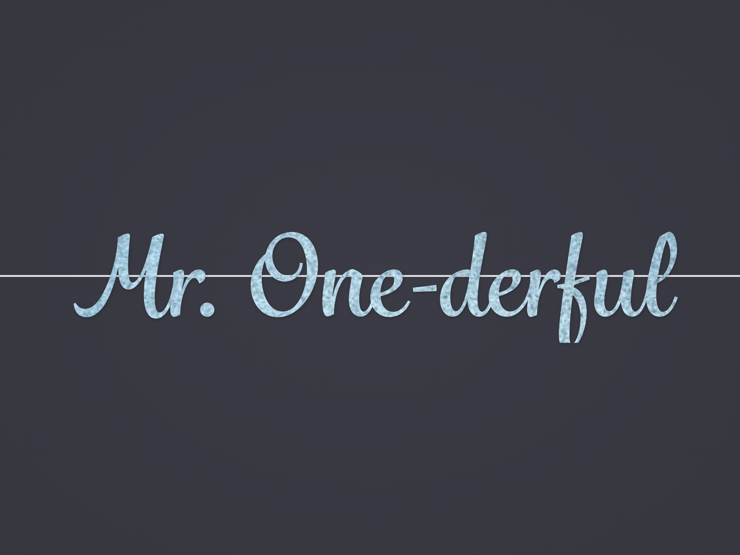 Mr. One-derful Banner