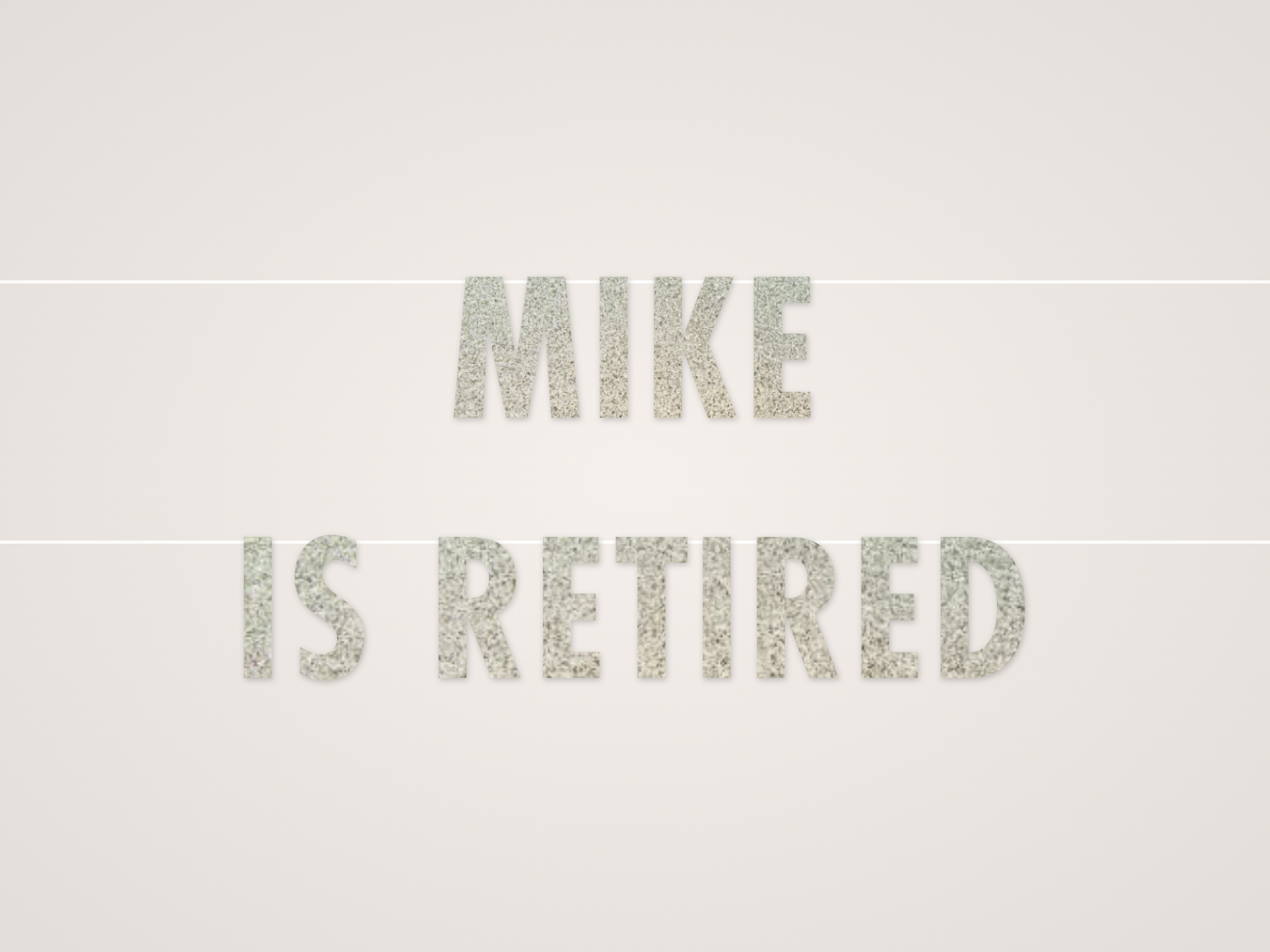 Mike is Retired Banner