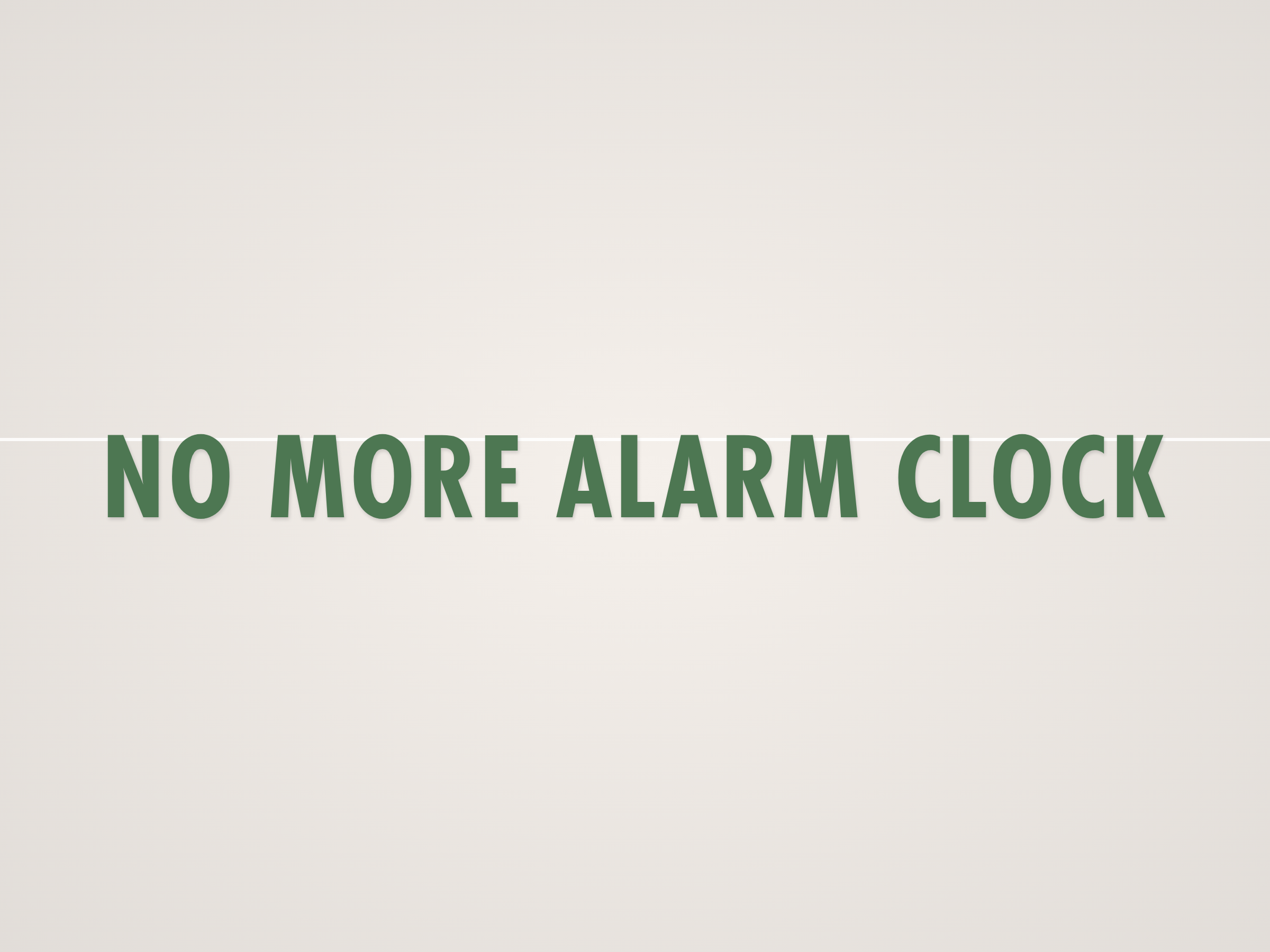 No More Alarm Clock Banner