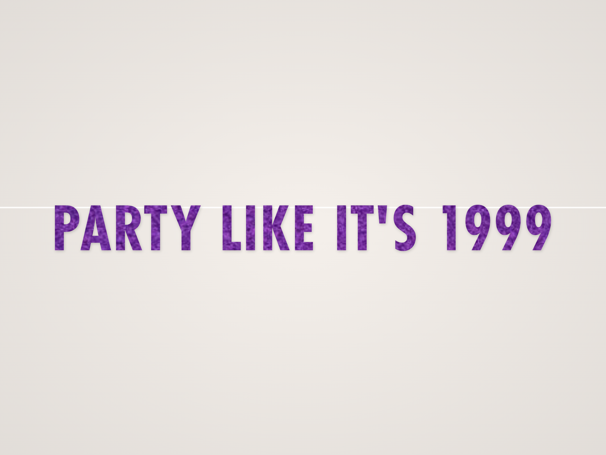 Party Like It's 1999 Banner
