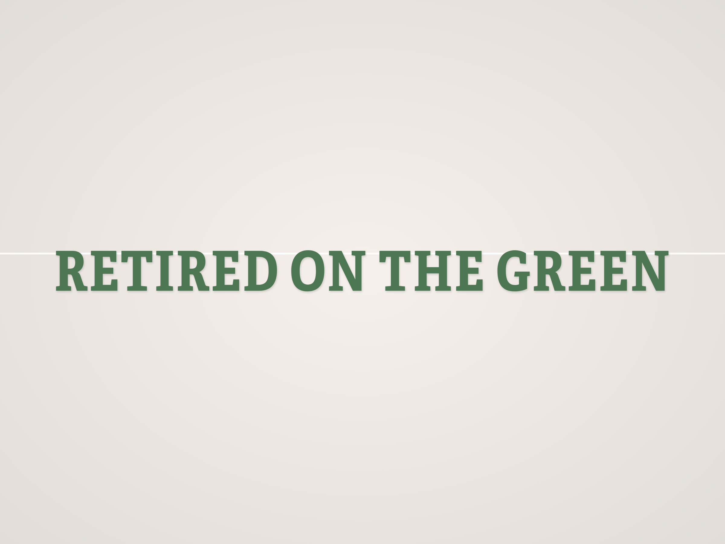Retired On the Green Banner