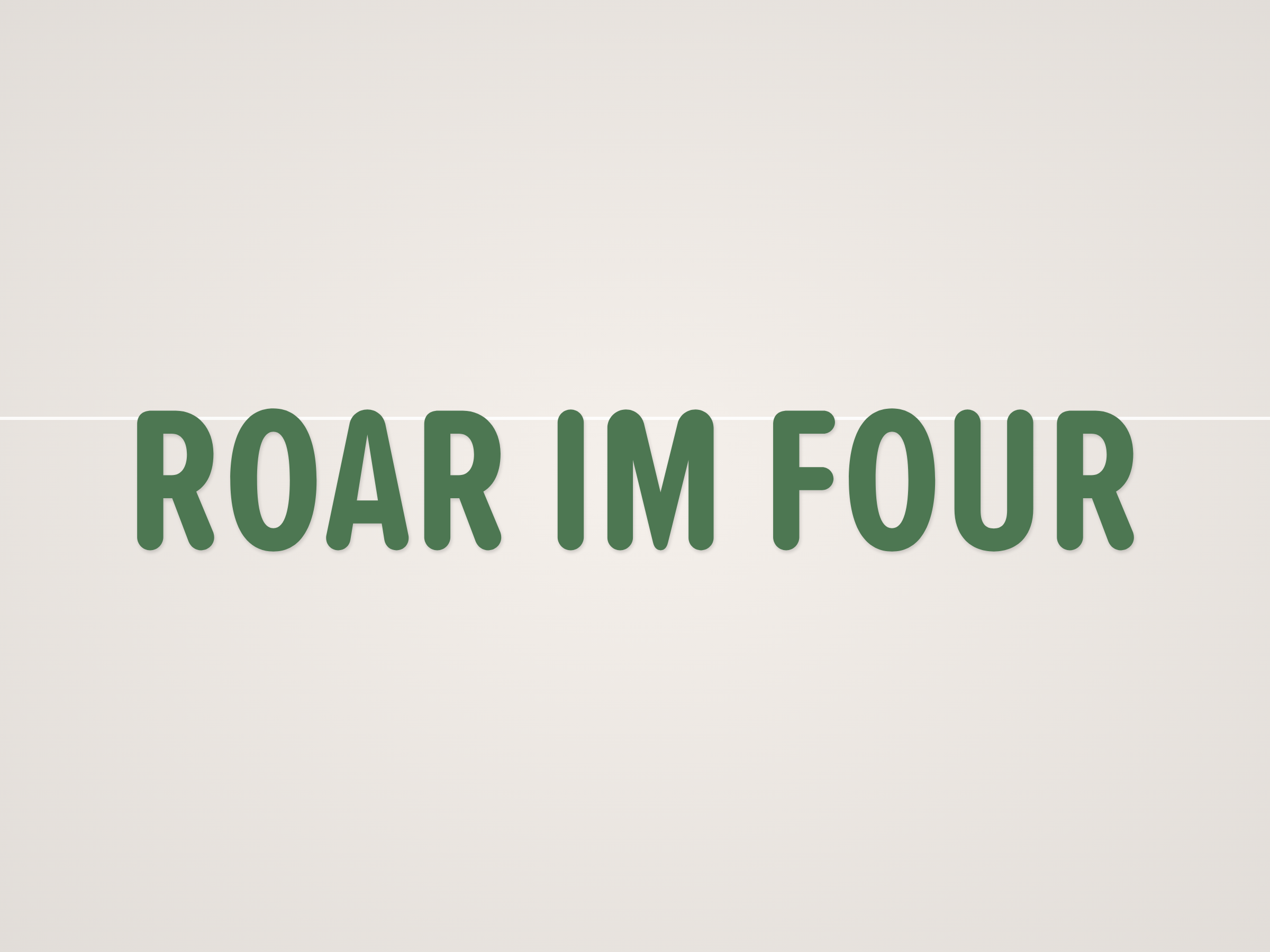 Roar Im Four Banner
