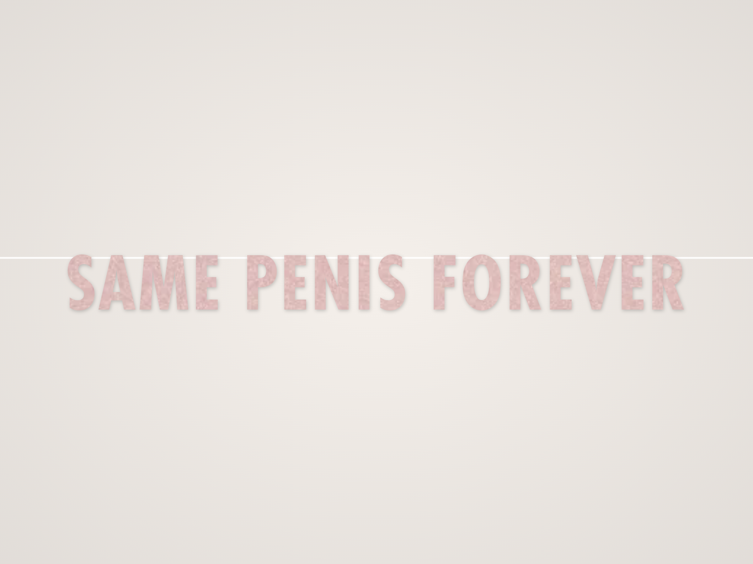 Same Penis Forever Banner