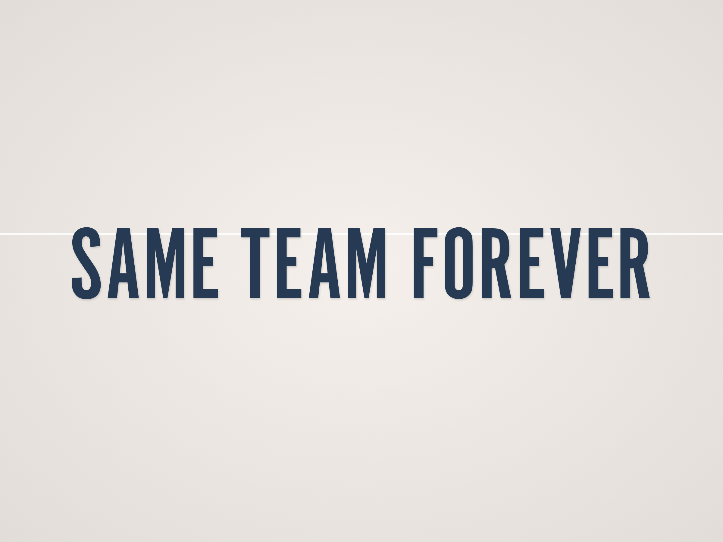 Same Team Forever Banner