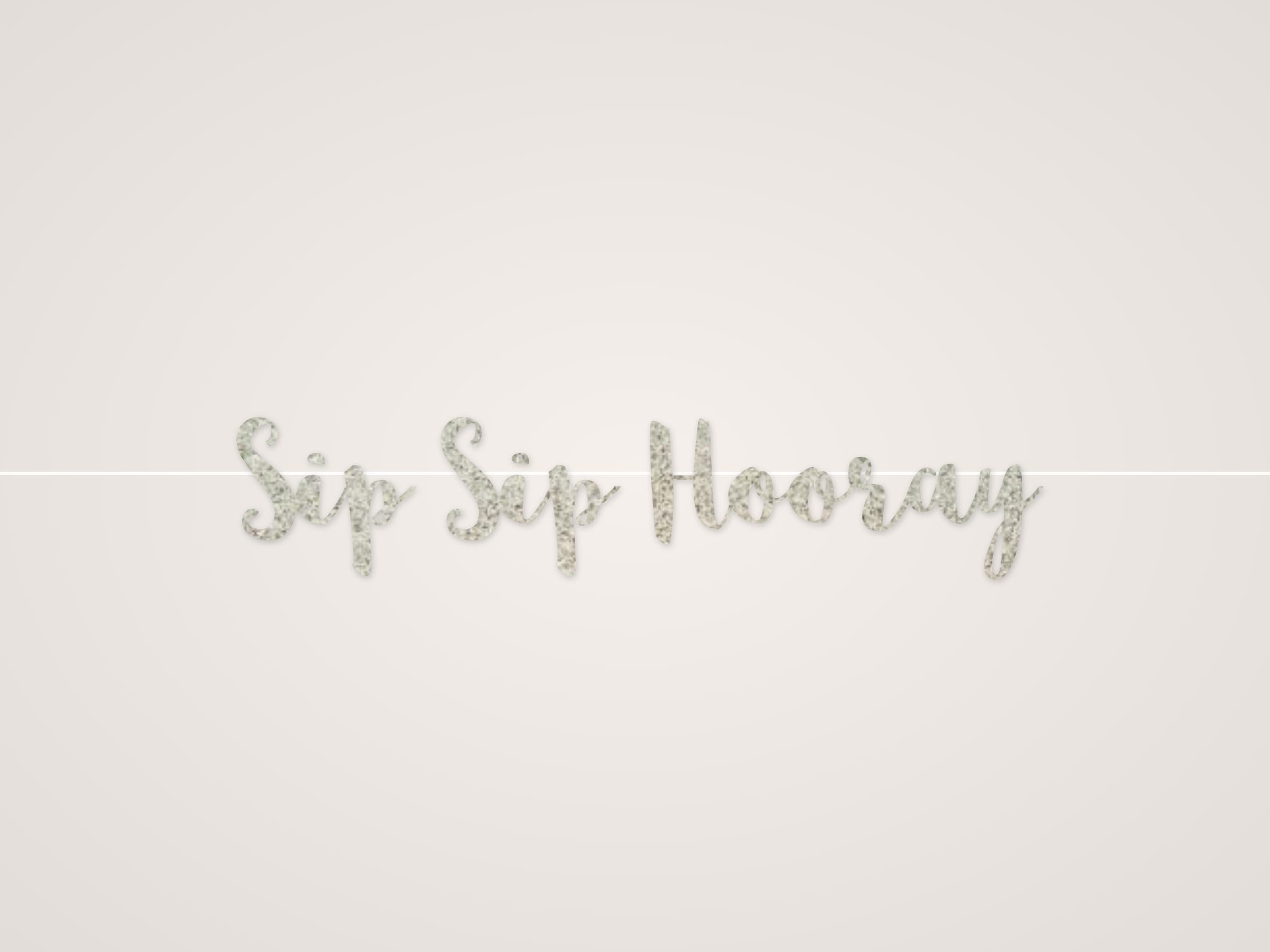 Sip Sip Hooray Banner
