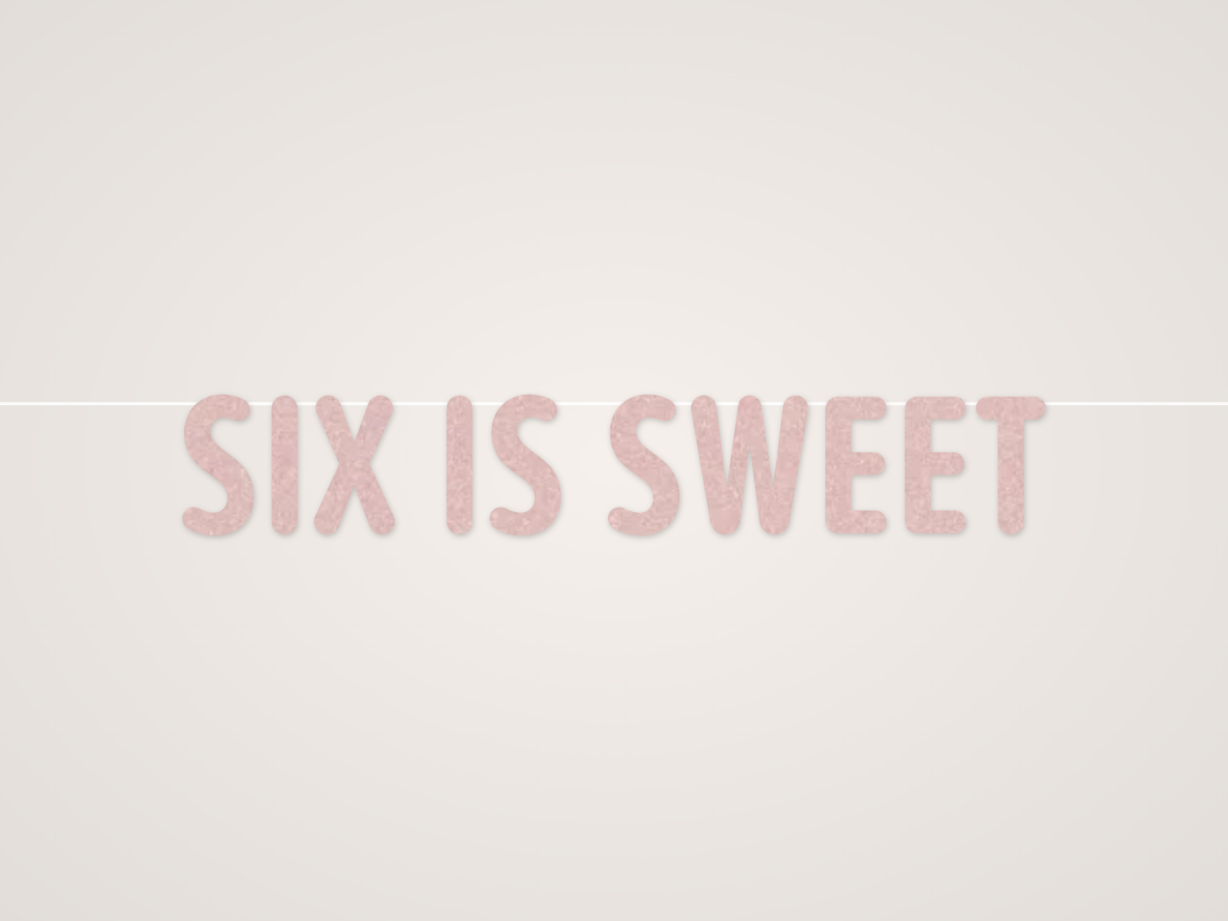Six is Sweet Banner