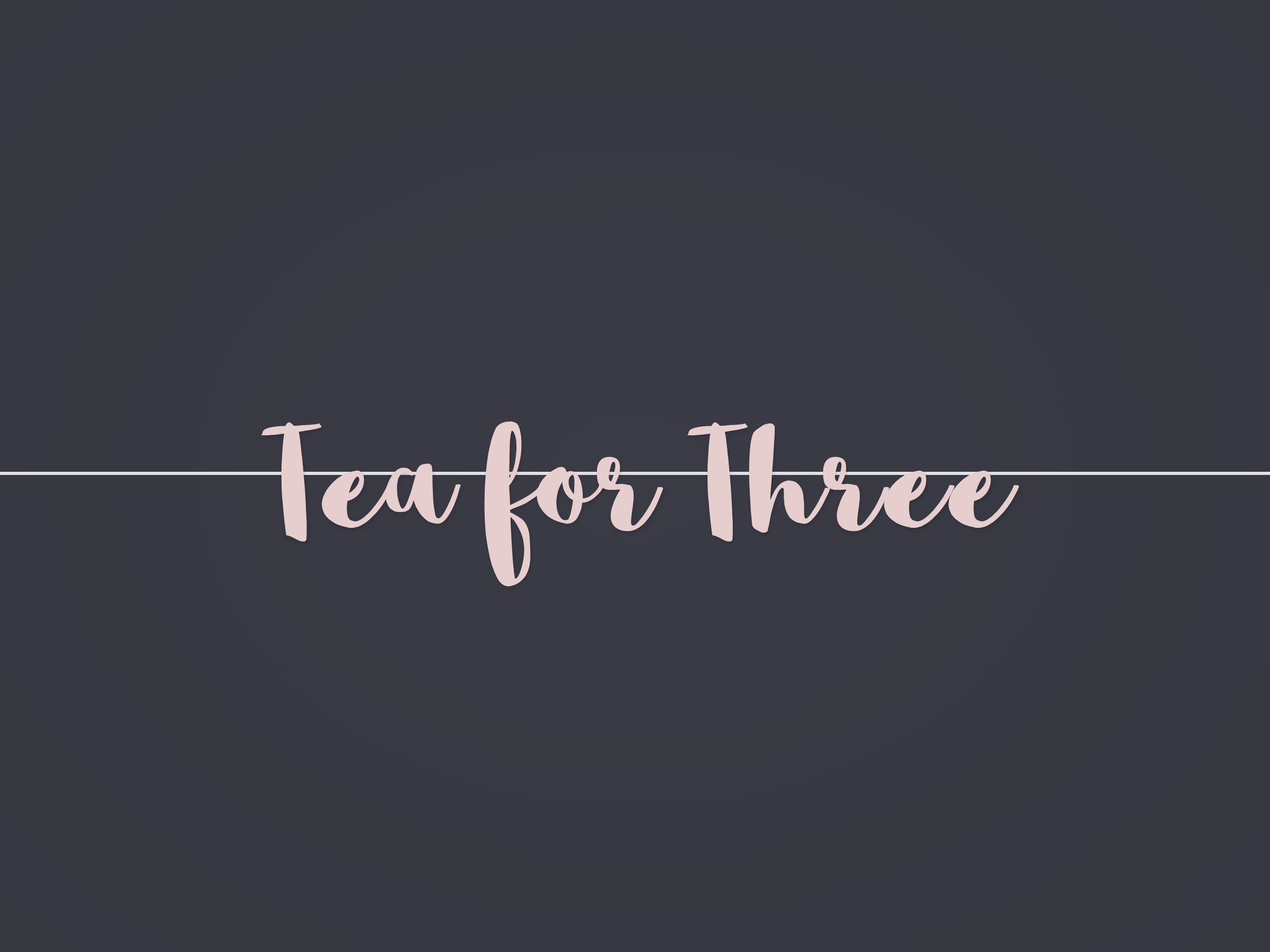 Tea for Three Banner