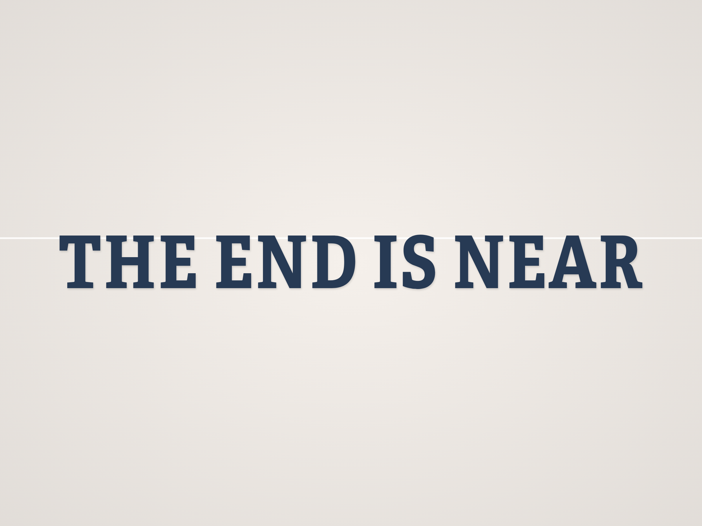 The End is Near Banner