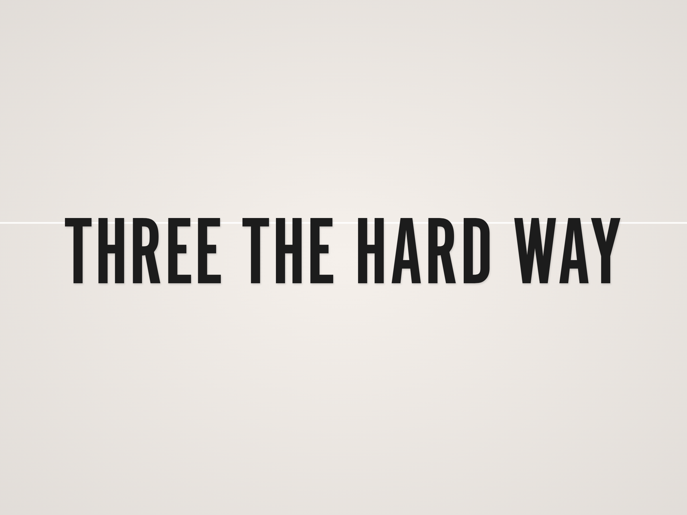 Three the Hard Way Banner