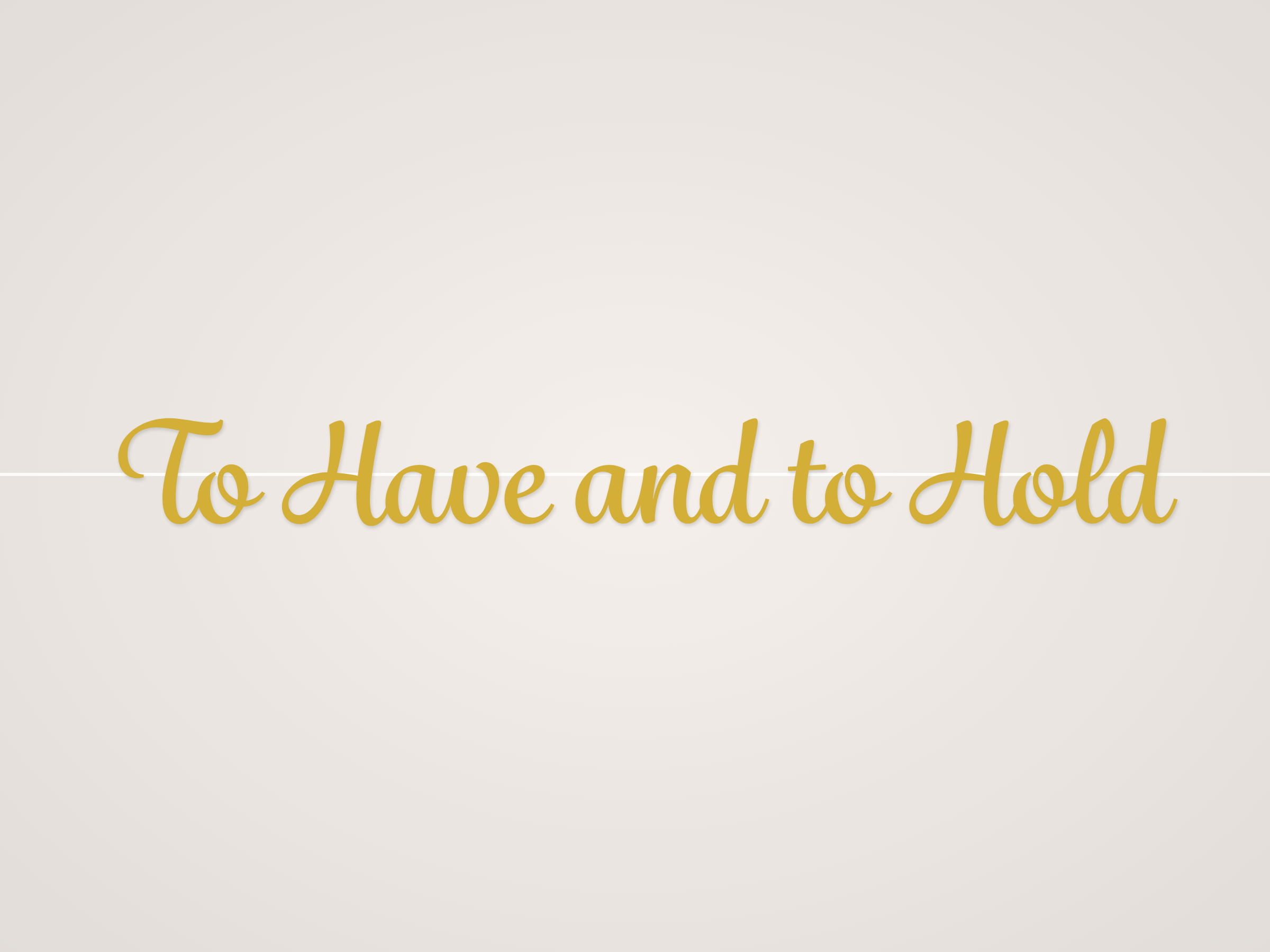 To Have and to Hold Banner