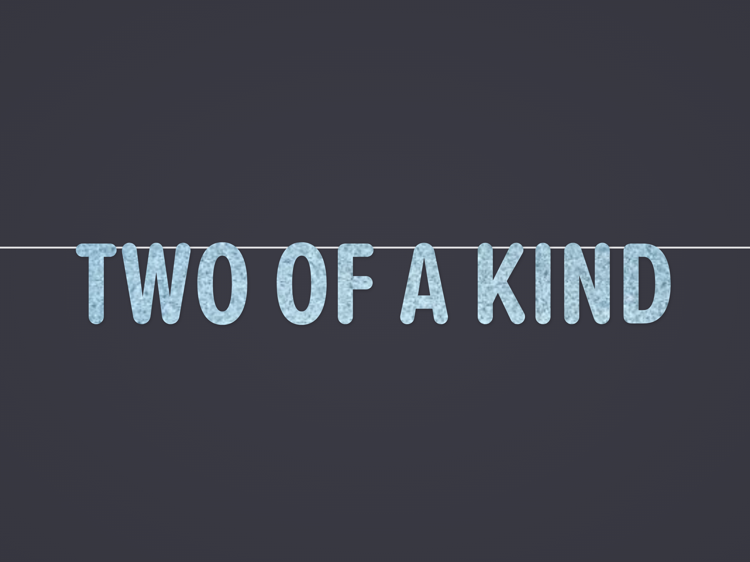 Two of a Kind Banner