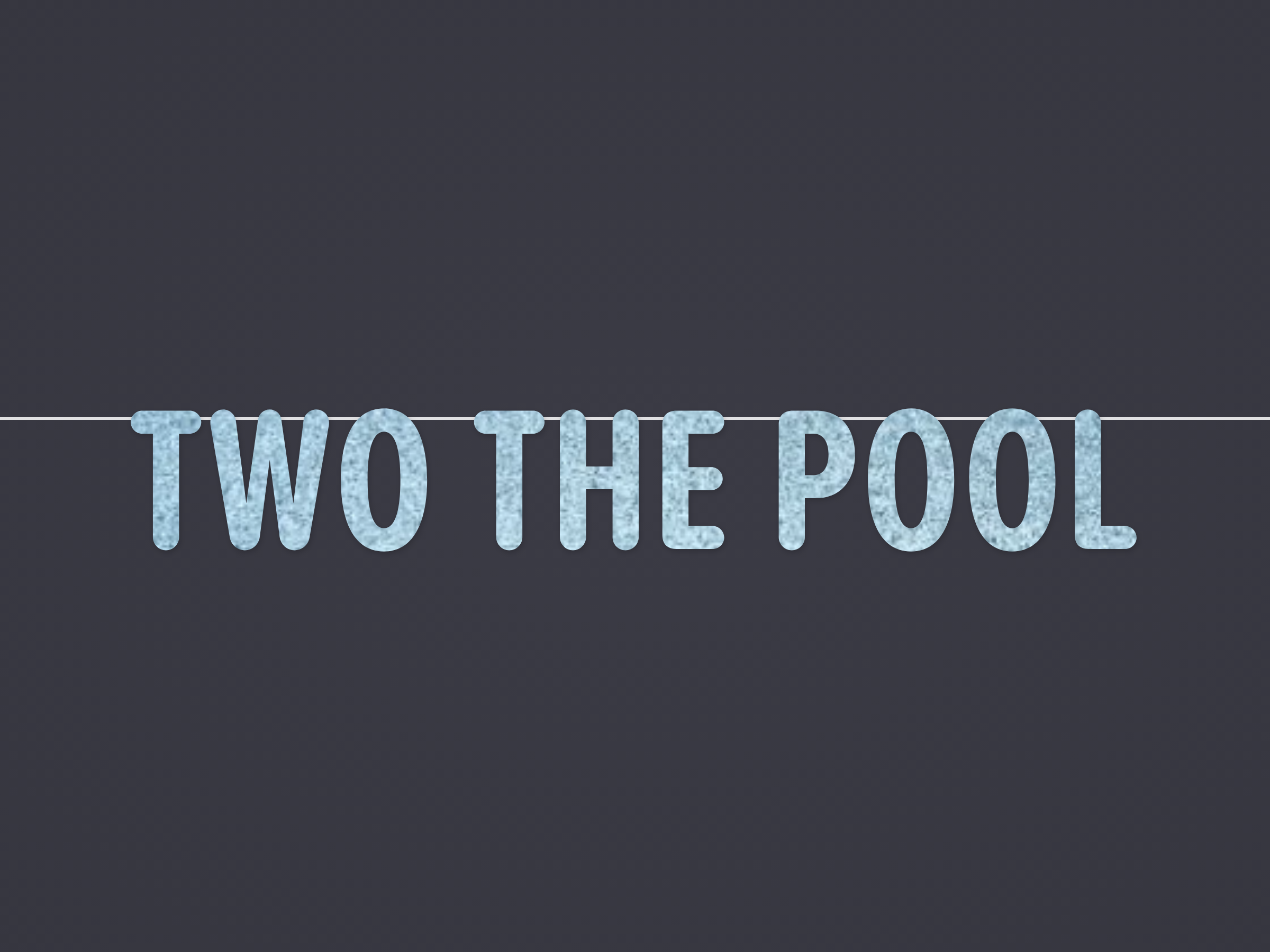 Two the Pool Banner