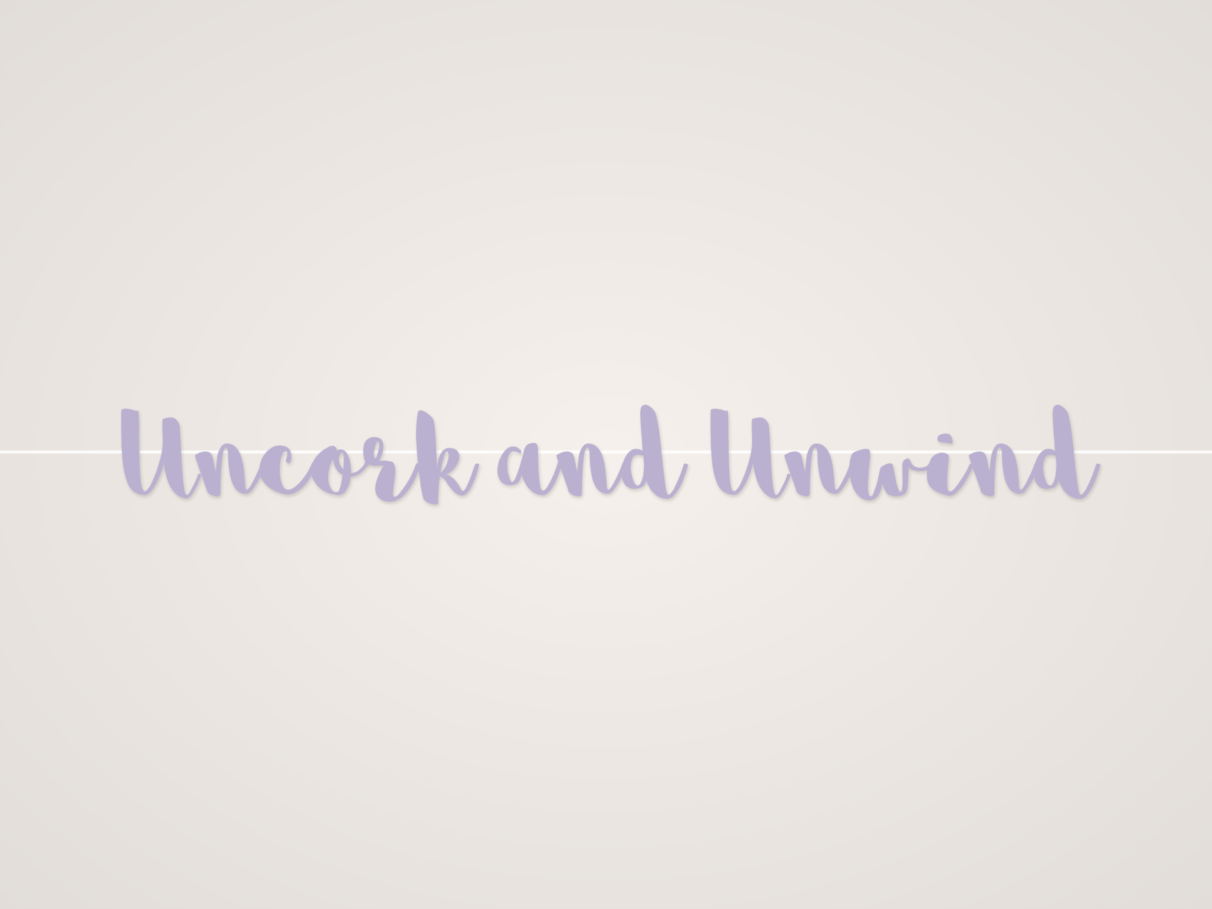 Uncork and Unwind Banner