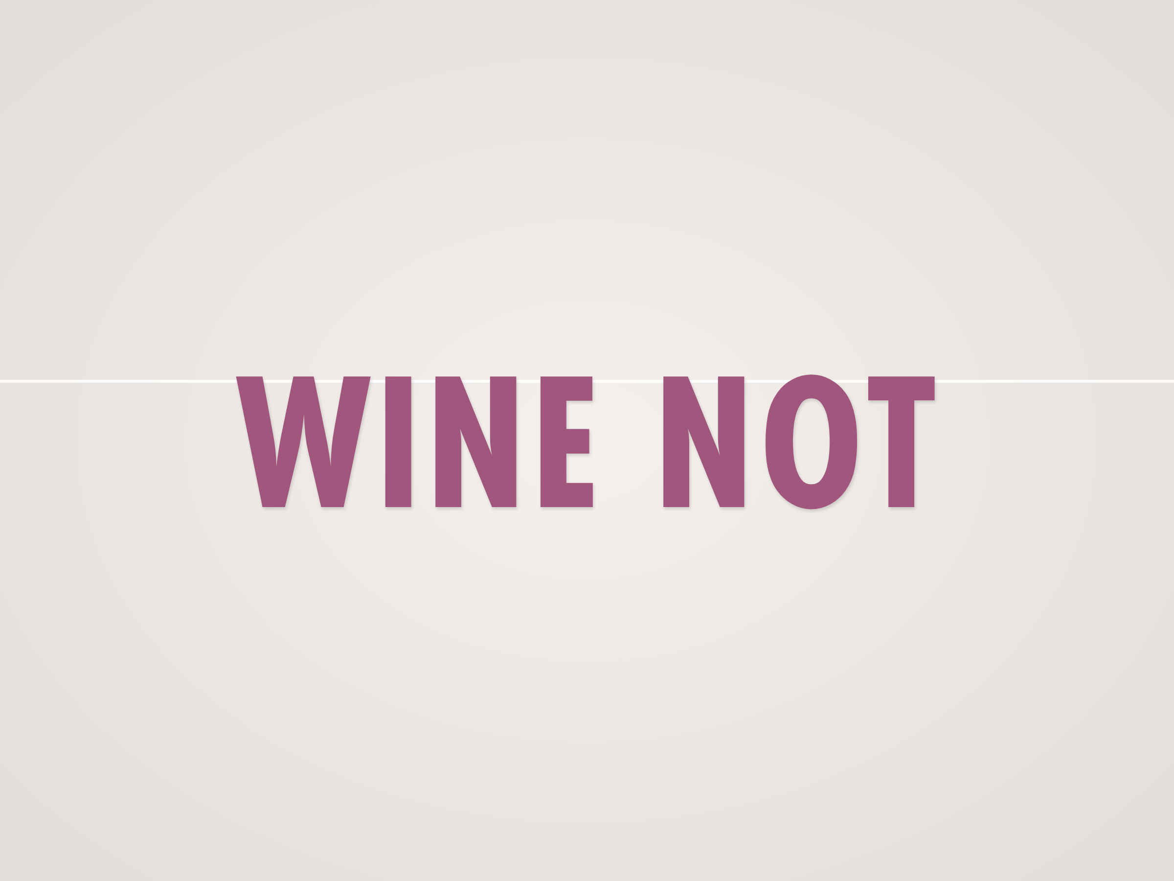 Wine Not Banner