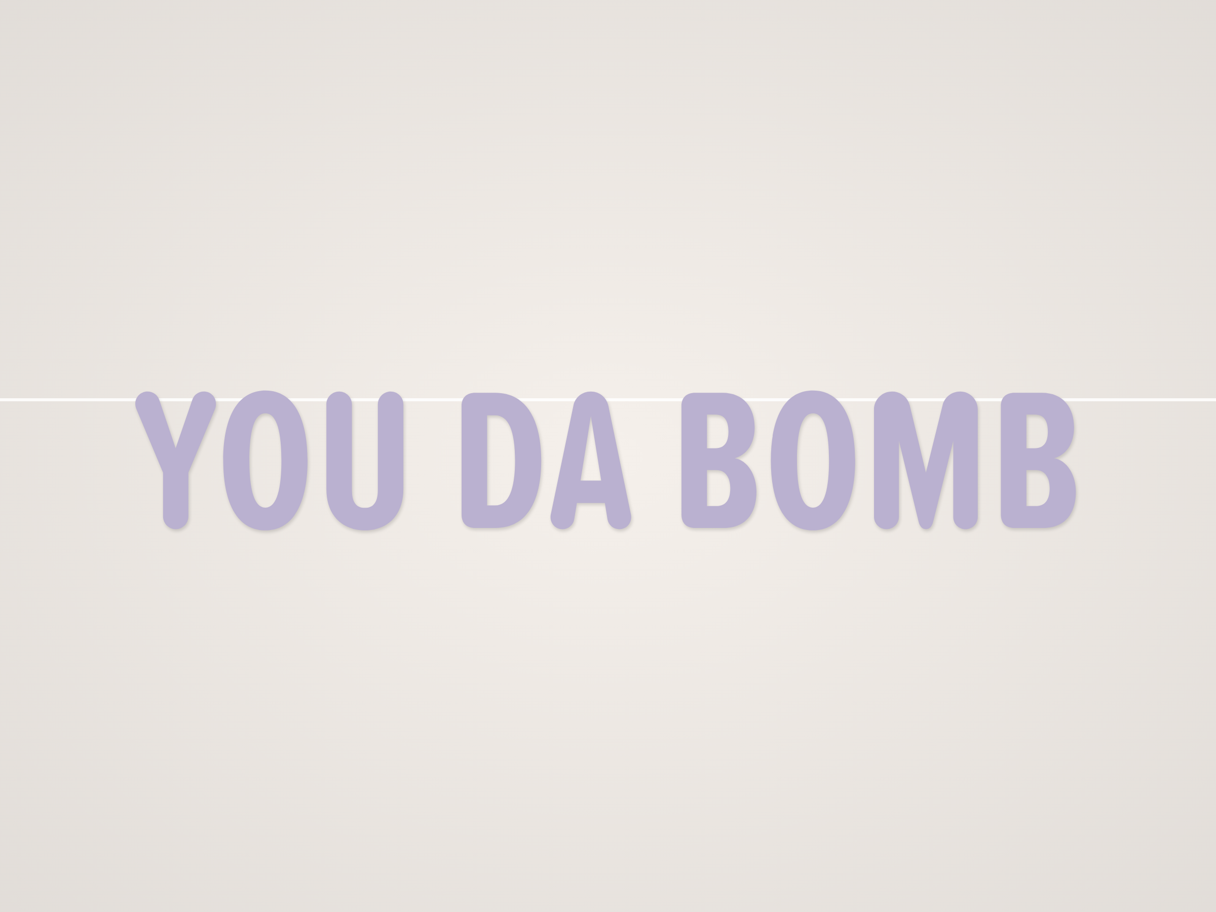 You Da Bomb Banner