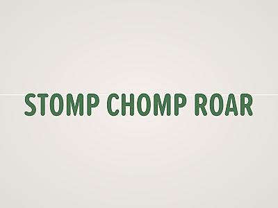 Stomp Chomp Roar Banner