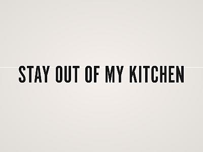 Stay Out of My Kitchen Banner