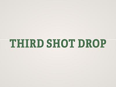 Third Shot Drop Banner