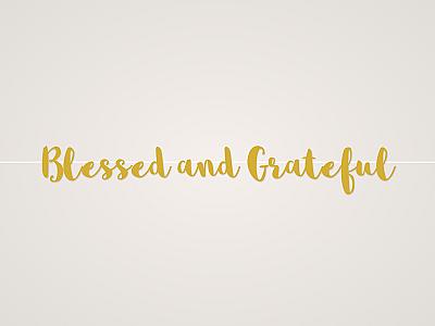 Blessed and Grateful Banner