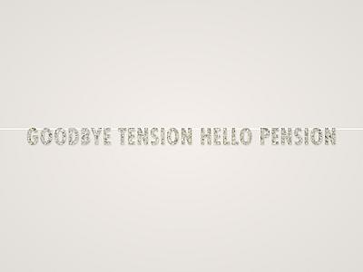 Goodbye Tension Hello Pension Banner