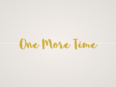 One More Time Banner