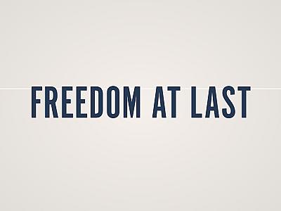 Freedom at Last Banner