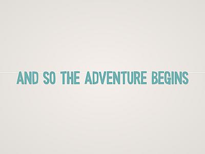 And So the Adventure Begins Banner