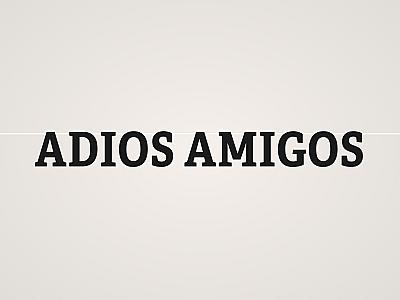 Adios Amigos Banner