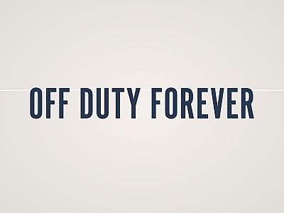 Off Duty Forever Banner