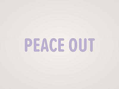Peace Out Banner