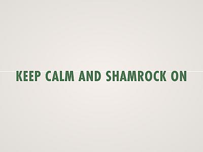 Keep Calm and Shamrock On Banner
