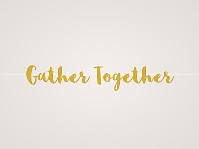 Gather Together Banner