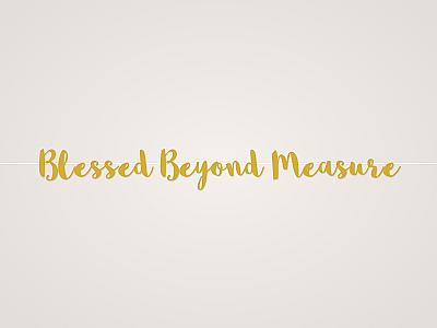 Blessed Beyond Measure Banner