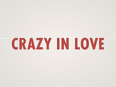 Crazy in Love Banner